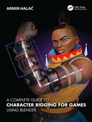 cover image of A Complete Guide to Character Rigging for Games Using Blender